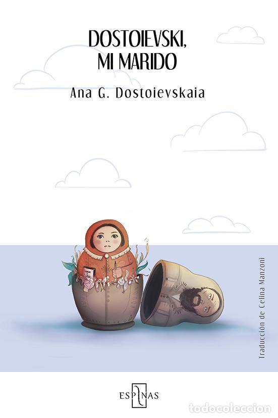 Libros de segunda mano: Dostoievski, mi marido. - Grigorievna Dostoievskaia, Ana.