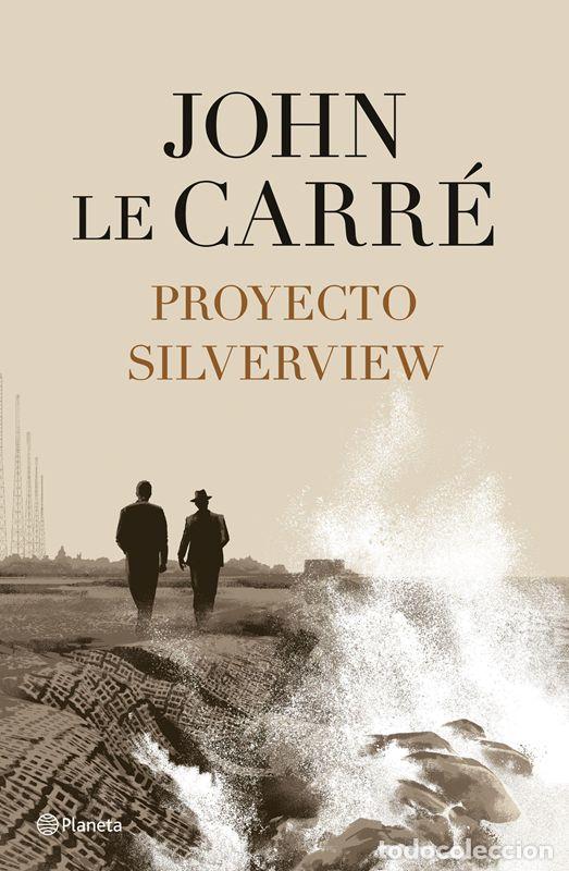 Gebrauchte B&uuml;cher: Proyecto Silverview. - Le Carr&eacute;, John.