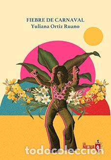 Livros em segunda m&atilde;o: Fiebre de carnaval. - Ortiz Ruano, Yuliana.