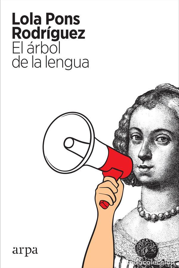 Livres d'occasion: El &aacute;rbol de la lengua. - Pons Rodr&iacute;guez, Lola.