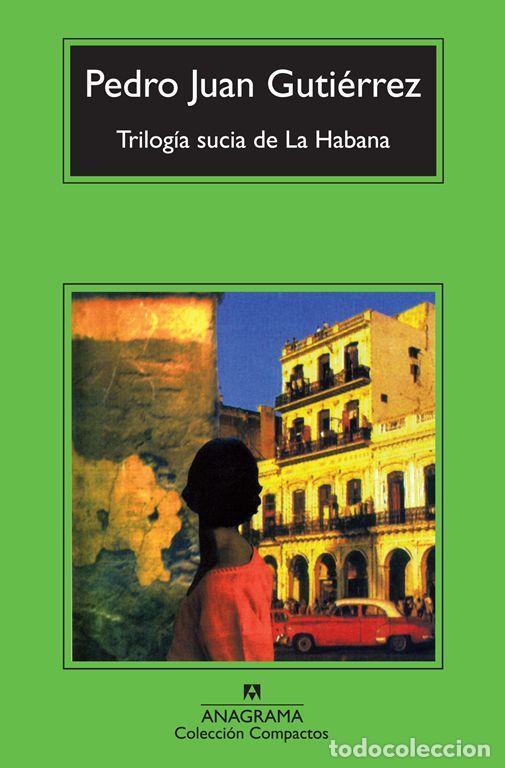 Livres d'occasion: Trilog&iacute;a sucia de La Habana. - Guti&eacute;rrez, Pedro Juan.