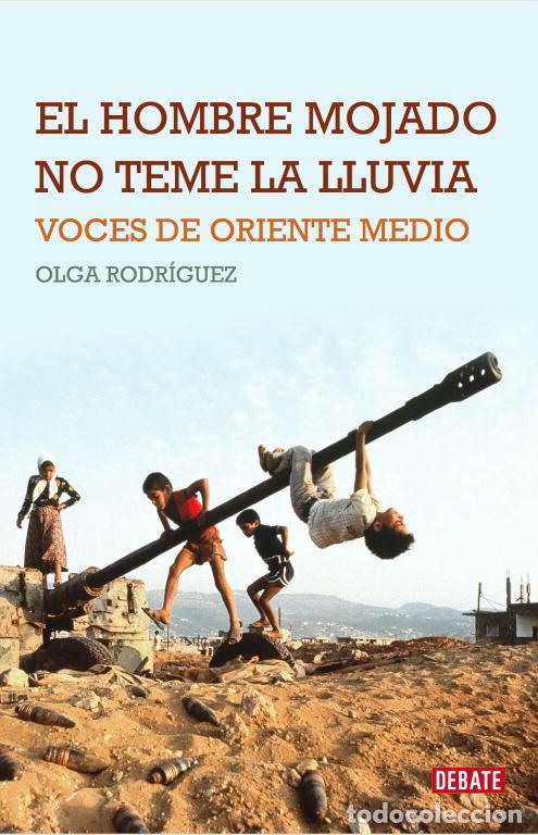 Libros de segunda mano: El hombre mojado no teme la lluvia. - Rodr&iacute;guez, Olga.