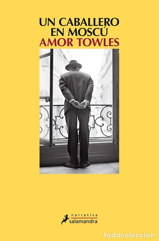 Gebrauchte B&uuml;cher: Un caballero en Mosc&uacute;. - Towles, Amor.