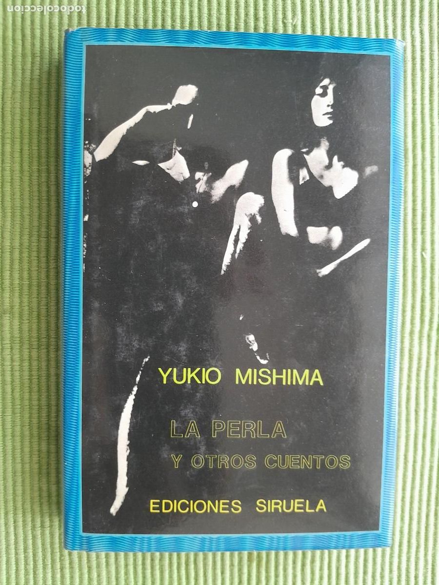 Libros de segunda mano: LA PERLA Y OTROS CUENTOS. YUKIO MISHIMA. SIRUELA 1987. OJO SIN PARPADO.