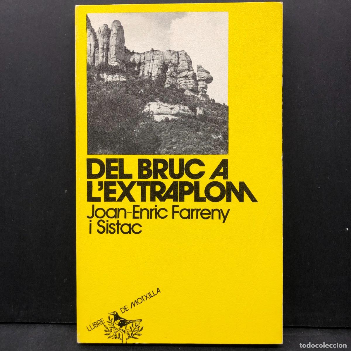 Libros de segunda mano: DEL BRUC A L'EXTRAPLOM - JOAN-ENRIC FARRENY I SISTAC -PUBLICACIONS ABADIA DE MONTSERRAT -1979 / 3628