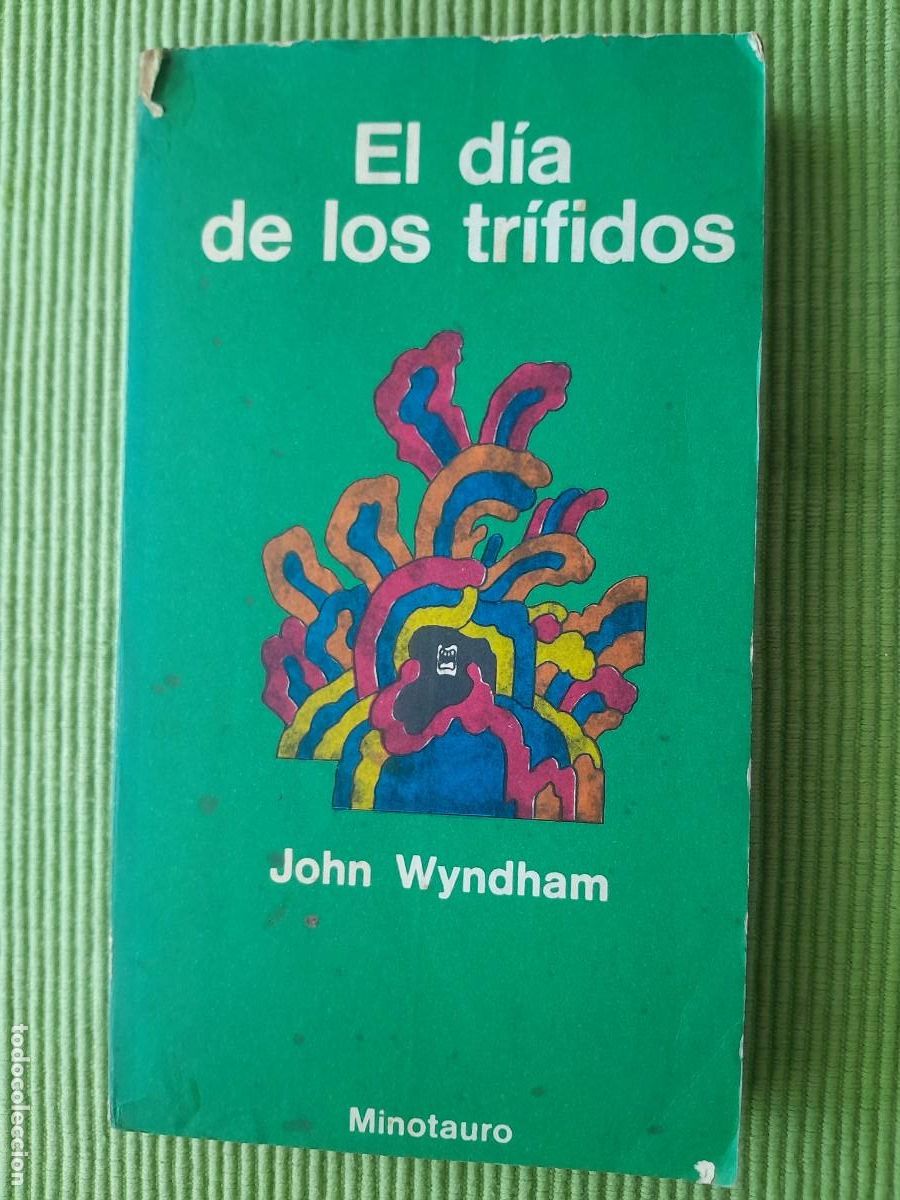 Gebrauchte B&uuml;cher: EL DIA DE LOS TR&Iacute;FIDOS. JOHN WYNDHAM. MINOTAURO 1974.