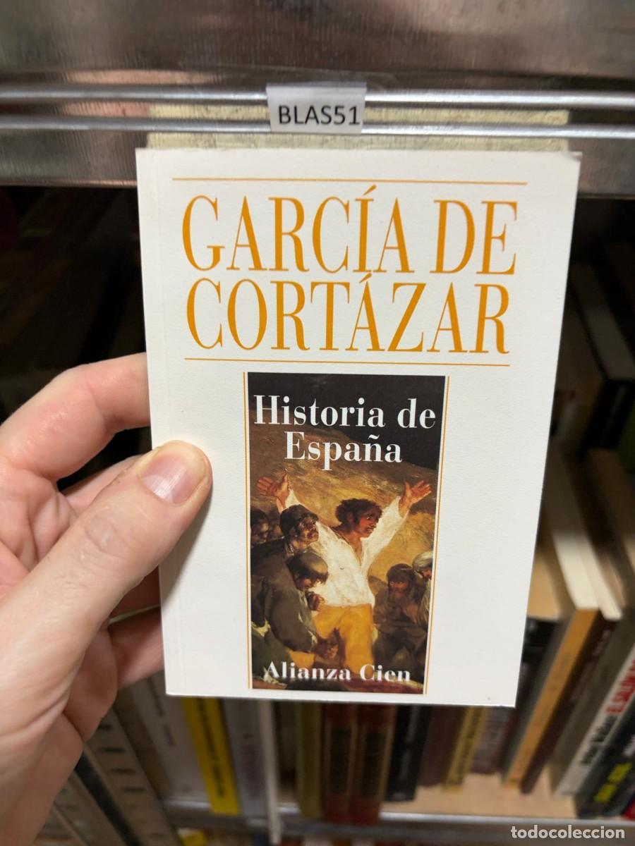 Livres d'occasion: BLAS51 Garc&iacute;a de Cort&aacute;zar, Historia de Espa&ntilde;a, Alianza Cien