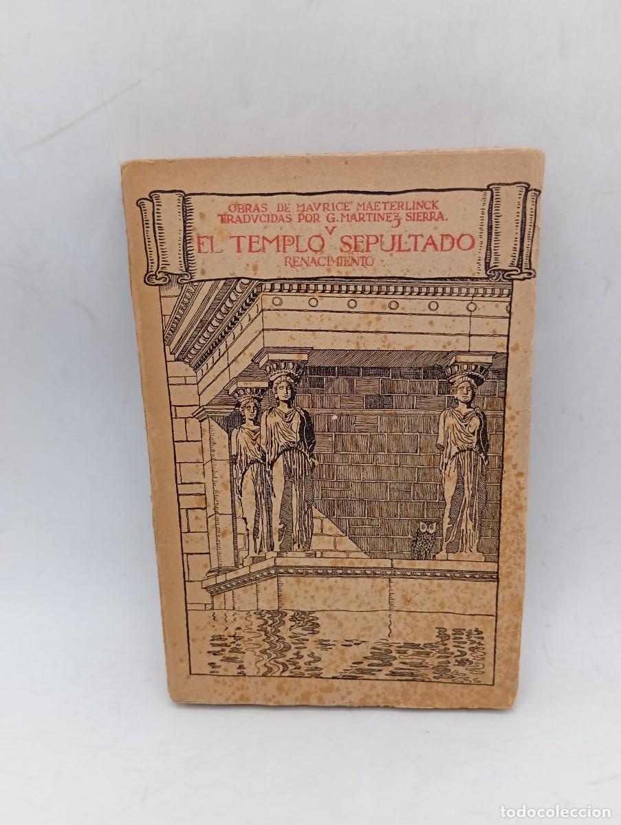 Libros de segunda mano: EL TEMPLO SEPULTADO. MAURICE MAETERLINCK. PAGS : 297. INTONSO.