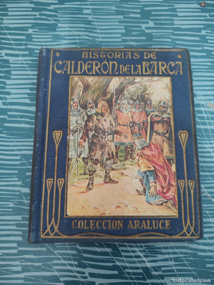 Libros de segunda mano: HISTORIAS DE CALDER&Oacute;N DE LA BARCA,EL ALCALDE DE ZALAMEA,LA VIDA ES SUE&Ntilde;O, EDITORIAL ARALUCE,LEER