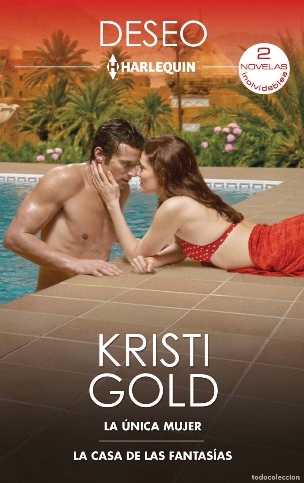Libros de segunda mano: La &uacute;nica mujer: La casa de las fantas&iacute;as - Kristi Gold - Harlequin Ib&eacute;rica - &Oacute;mnibus Deseo, 554