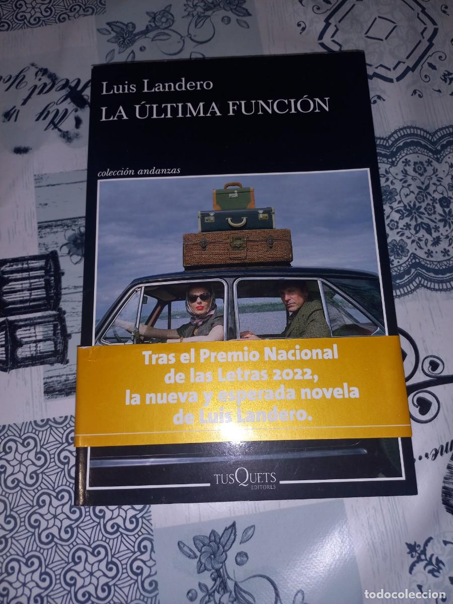 Libros de segunda mano: LA &Uacute;LTIMA FUNCI&Oacute;N - LUIS LANDERO - COLECCI&Oacute;N ANDANZAS - TUSQUETS EDITORES 2024