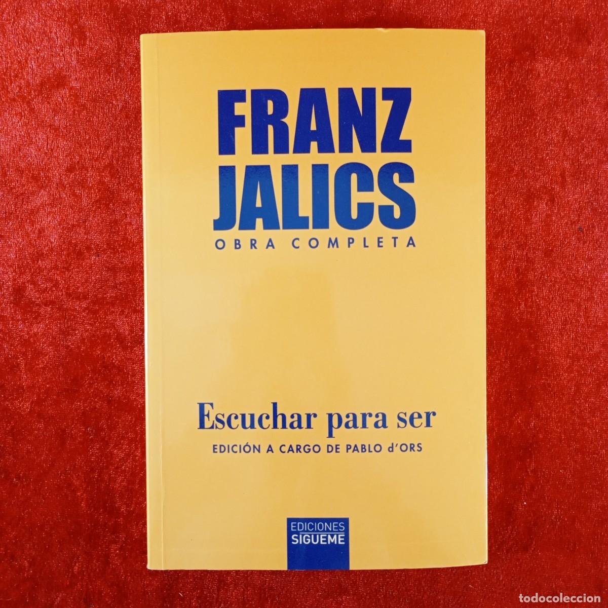 Libros de segunda mano: FRANZ JALICS - OBRA COMPLETA - ESCUCHAR PARA SER - EDICIONES SIGUEME / 3809