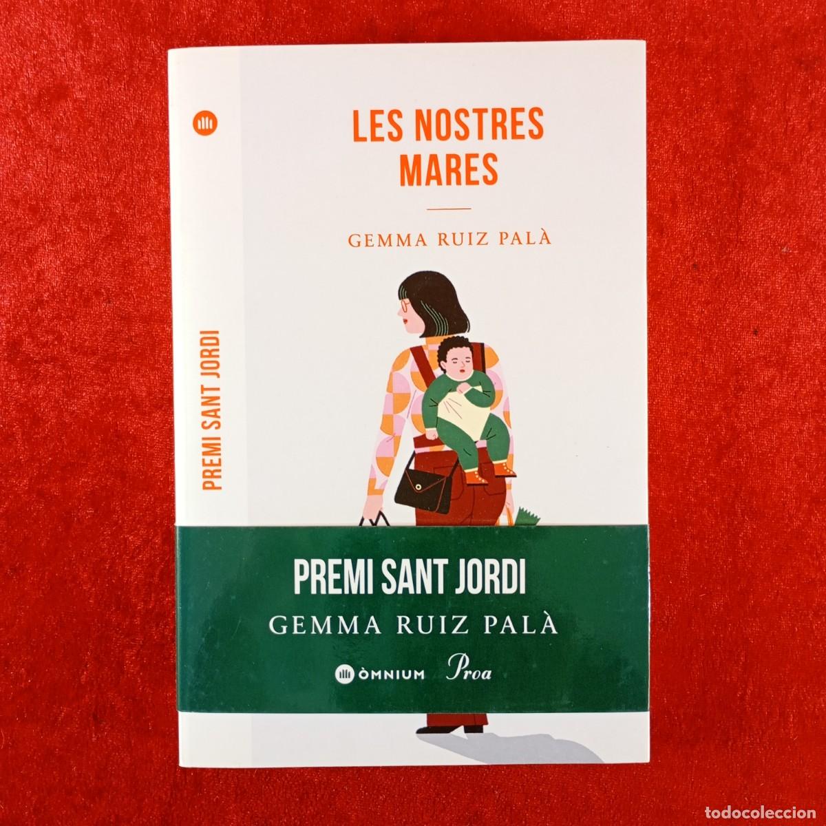 Libros de segunda mano: LES NOSTRES MARES - GEMMA RUIZ PAL&Agrave; - &Ograve;MNIUM CULTURAL - PREMI SANT JORDI - PROA / 3811