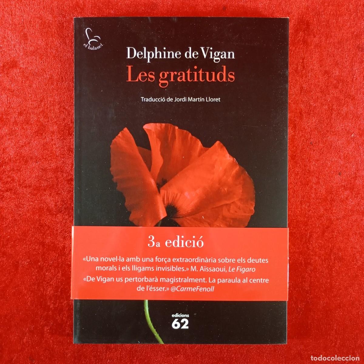 Libros de segunda mano: LES GRATITUDS - DELPHINE DE VIGAN - EDICIONS 62 / 3819