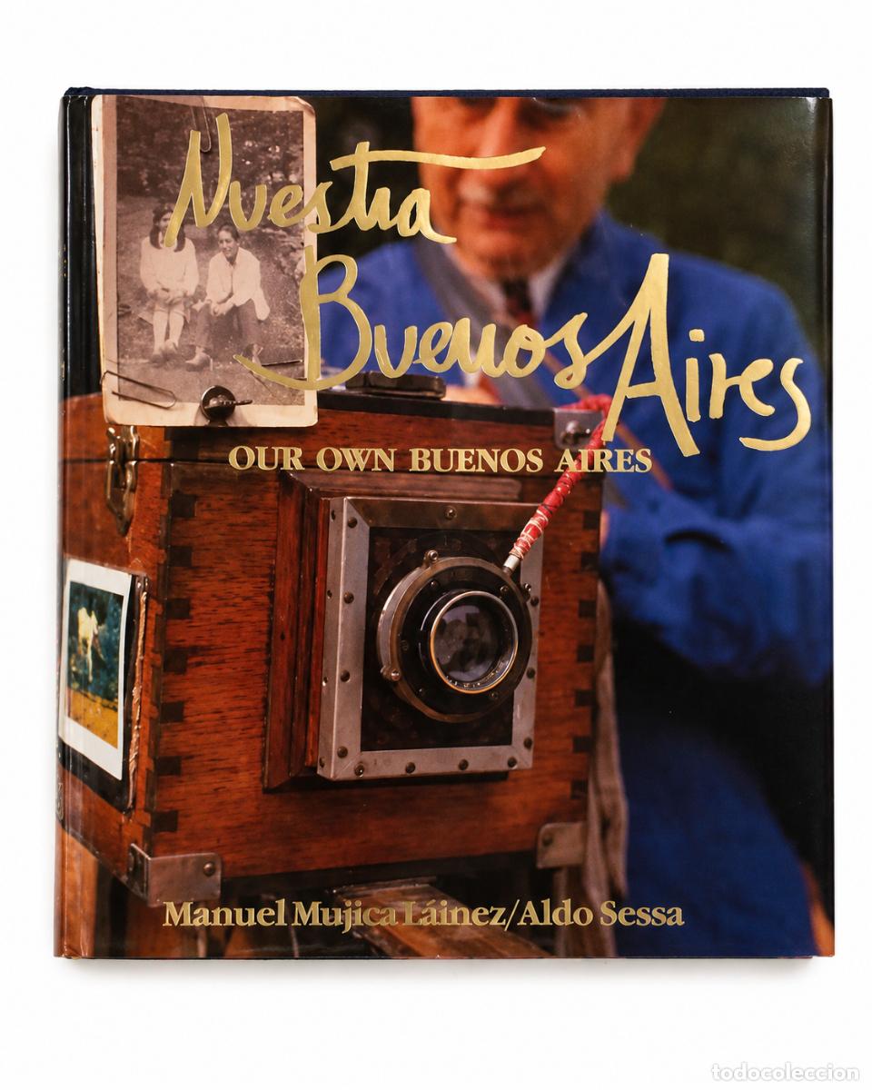 Libros de segunda mano: MANUEL MUJICA L&Aacute;INEZ / ALDO SESSA &ndash; NUESTRA BUENOS AIRES. OUR OWN BUENOS AIRES &ndash; LM