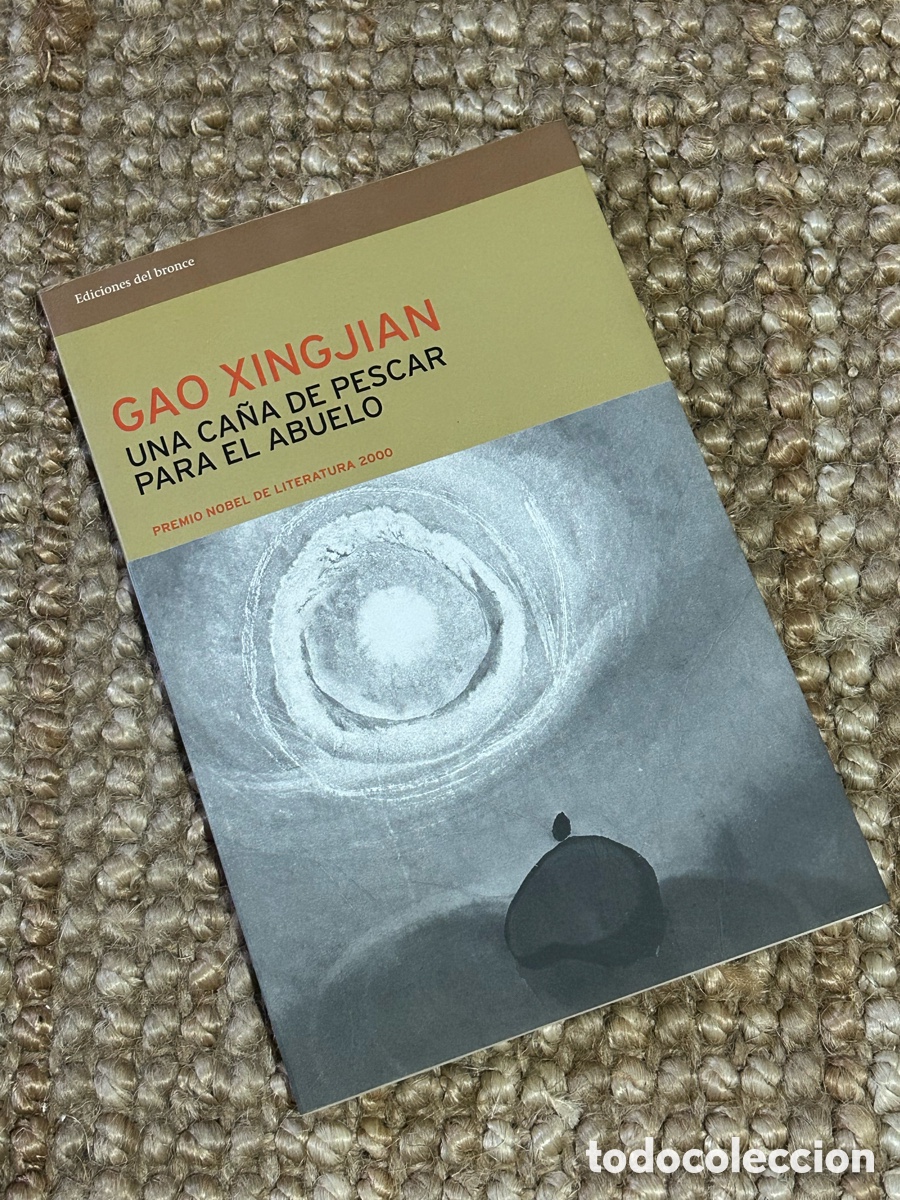 Libros de segunda mano: Una ca&ntilde;a de pescar para el abuelo - Gao Xingjian - Ediciones del Bronce (2003)