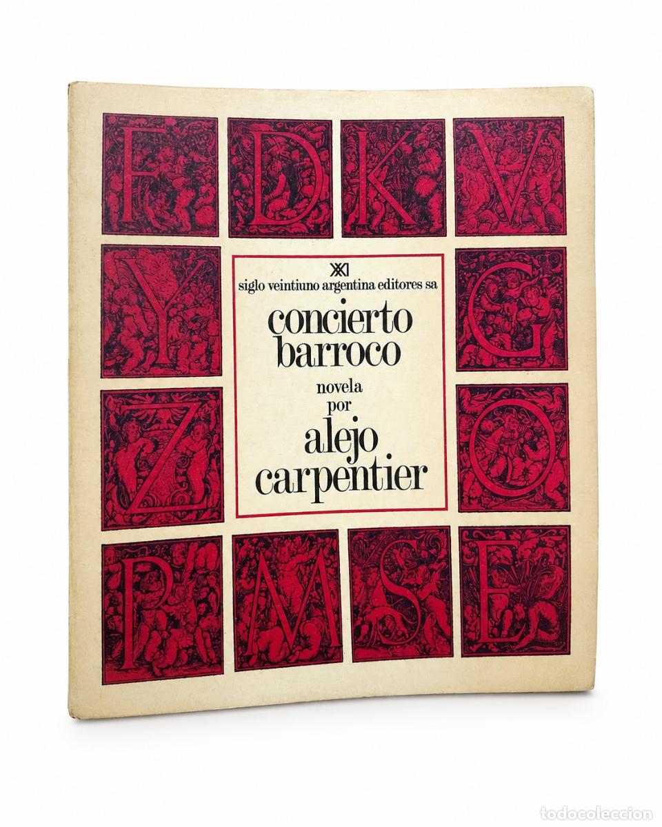Libros de segunda mano: ALEJO CARPENTIER &ndash; CONCIERTO BARROCO &ndash; SIGLO XXI EDITORES &ndash; LM