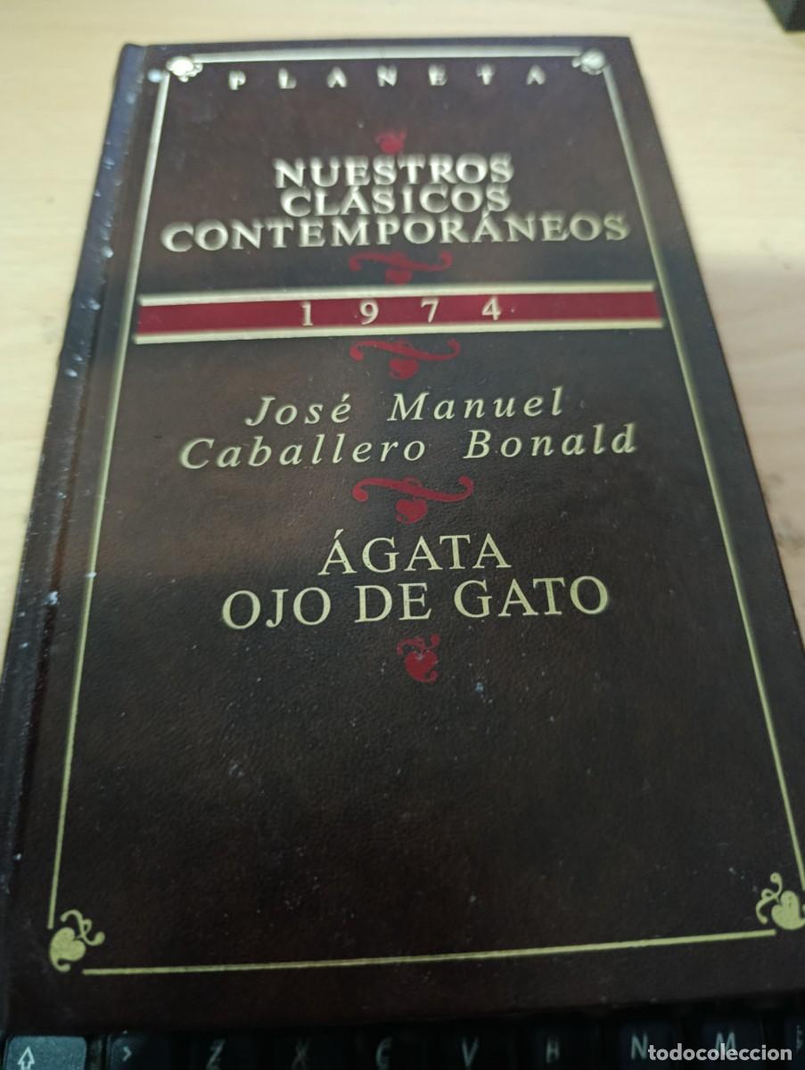 Libri di seconda mano: AGATA OJO DE GATO. JOSE MANUEL CABALLERO BOANALD. NUESTROS CLASICOS CONTEMPORANEOS. EST32B4