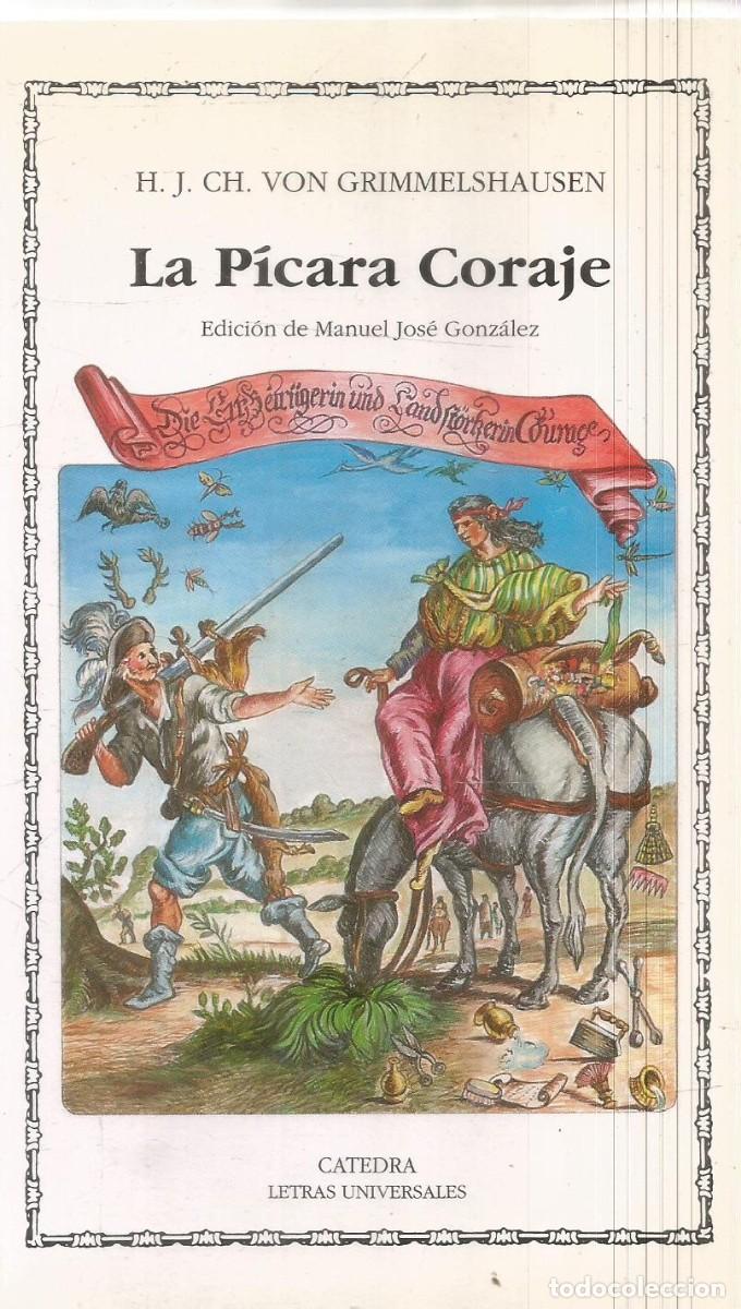 Libros de segunda mano: H.J. CH. VON GRIMMELSHAUSEN. A PICARA CORAJE. CATEDRA.