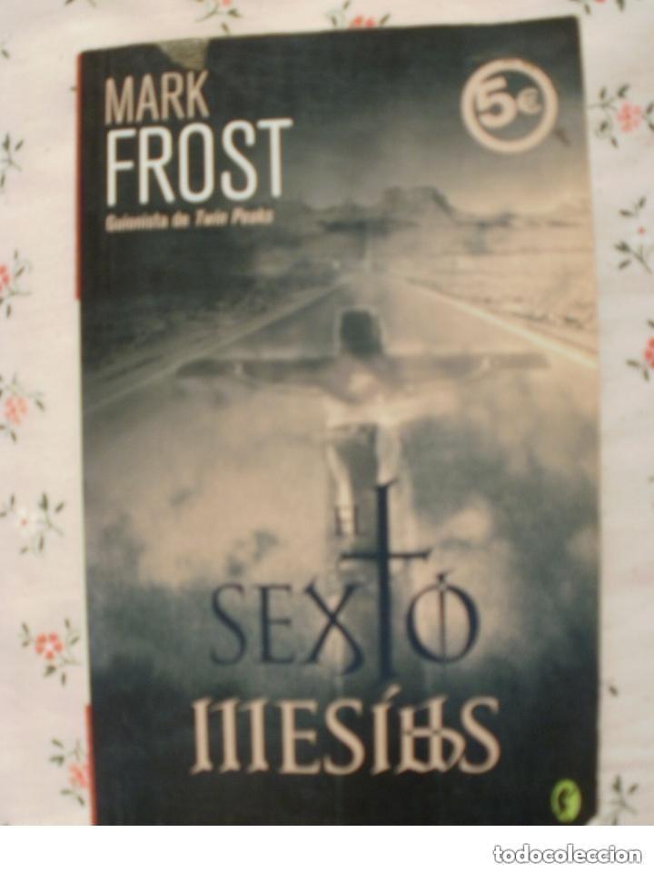 Libros de segunda mano: EL SEXTO MESIAS - MARK FROST