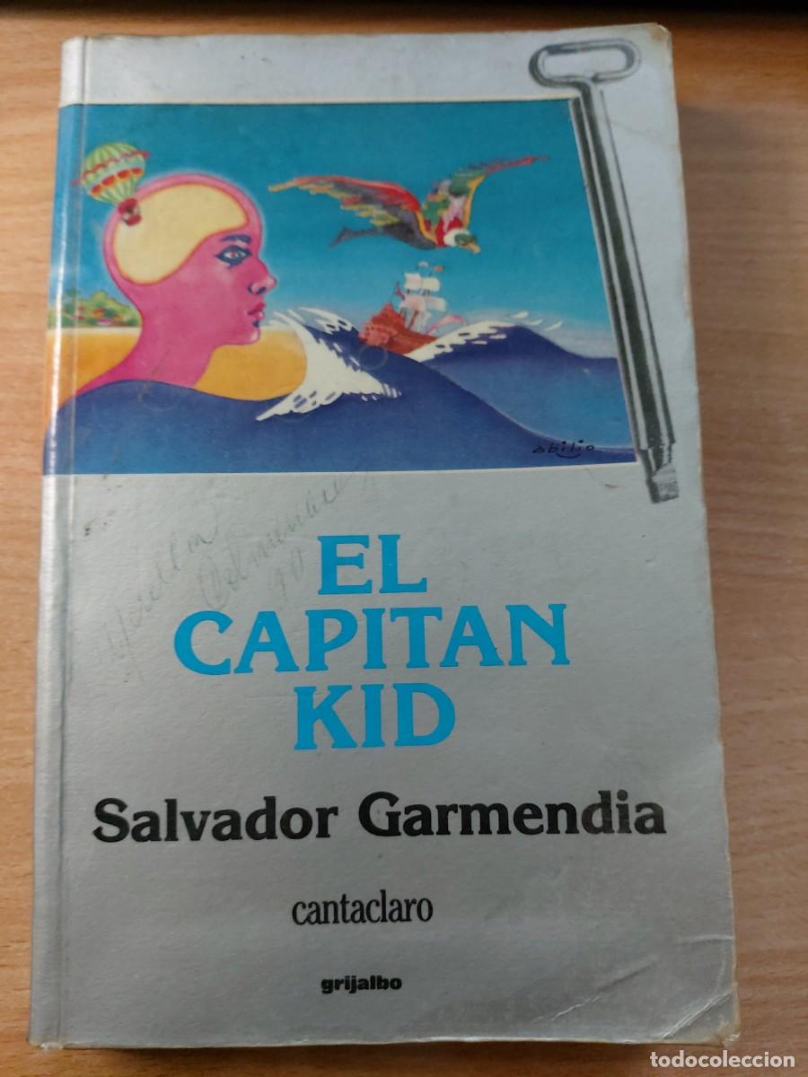 Libros de segunda mano: El Capit&aacute;n Kid (Novela) Autor: Salvador Garmendia.