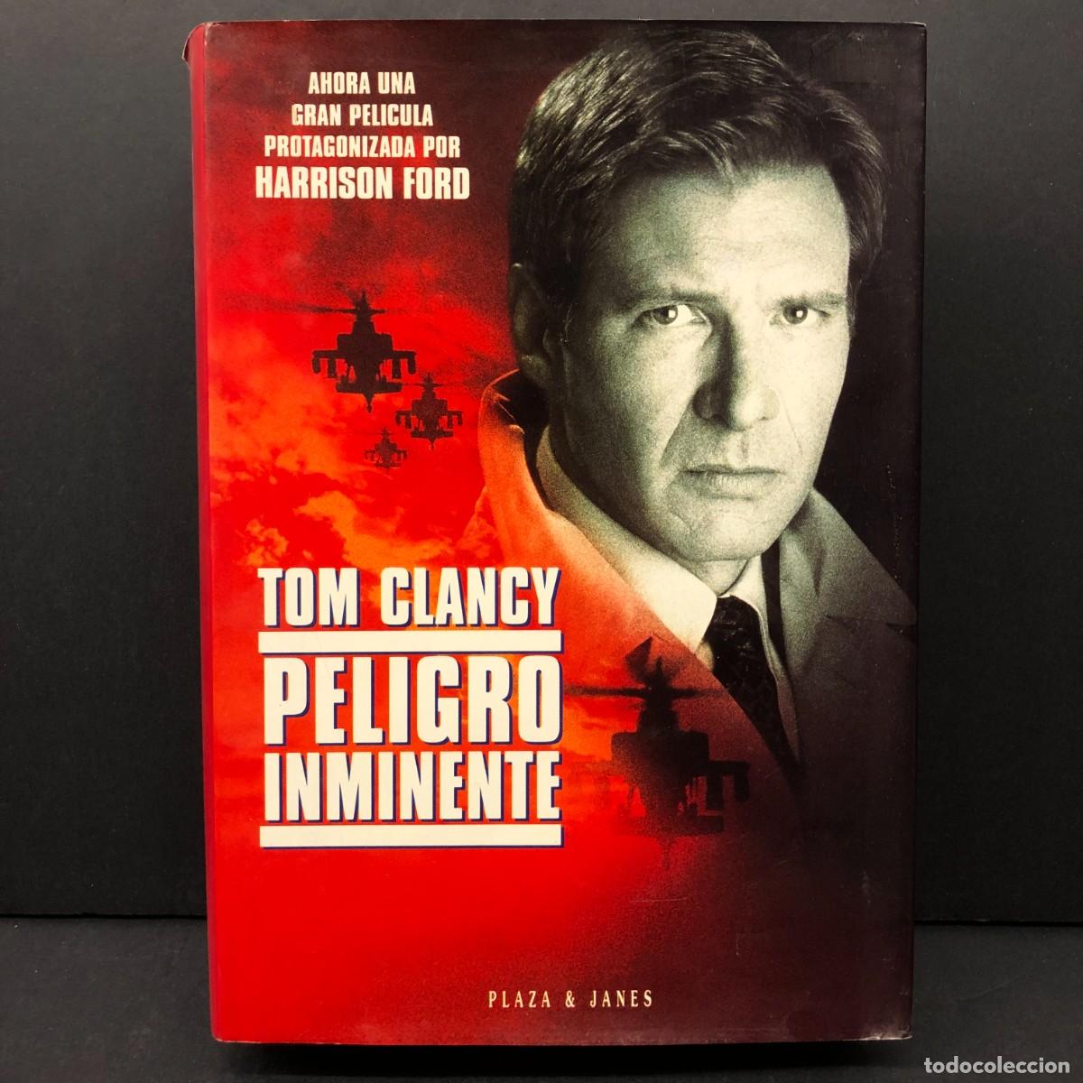 Libros de segunda mano: TOM CLANCY - PELIGRO INMINENTE - PLAZA & JANES - HARRISON FORD - 1994 / 3959