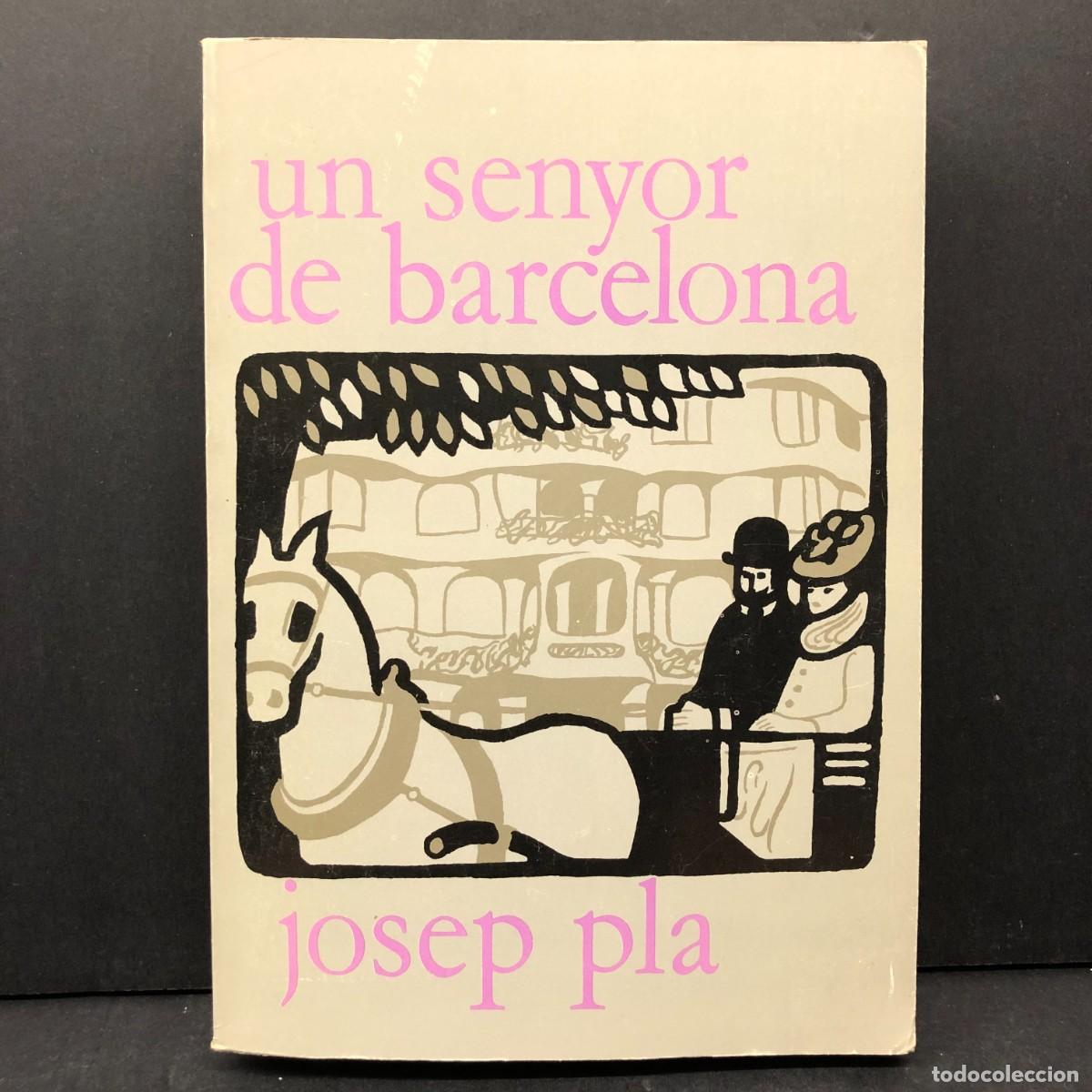 Libros de segunda mano: UN SENYOR DE BARCELONA - JOSEP PLA - EDICIONS DESTINO / 3966