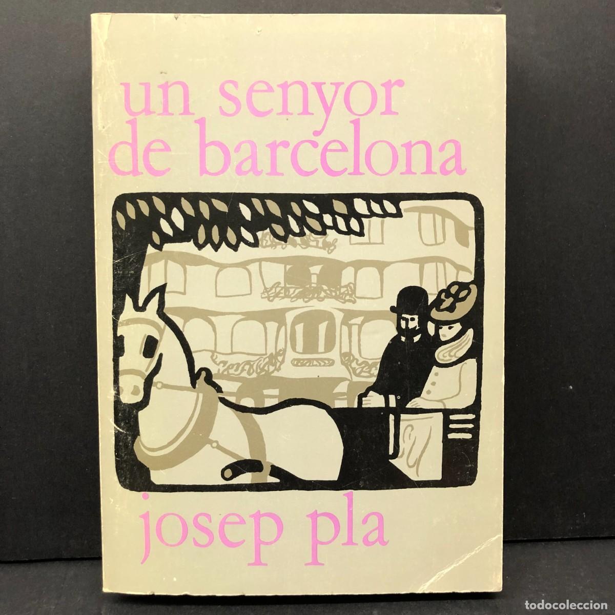 Libros de segunda mano: UN SENYOR DE BARCELONA - JOSEP PLA - EDICIONS DESTINO / 3967