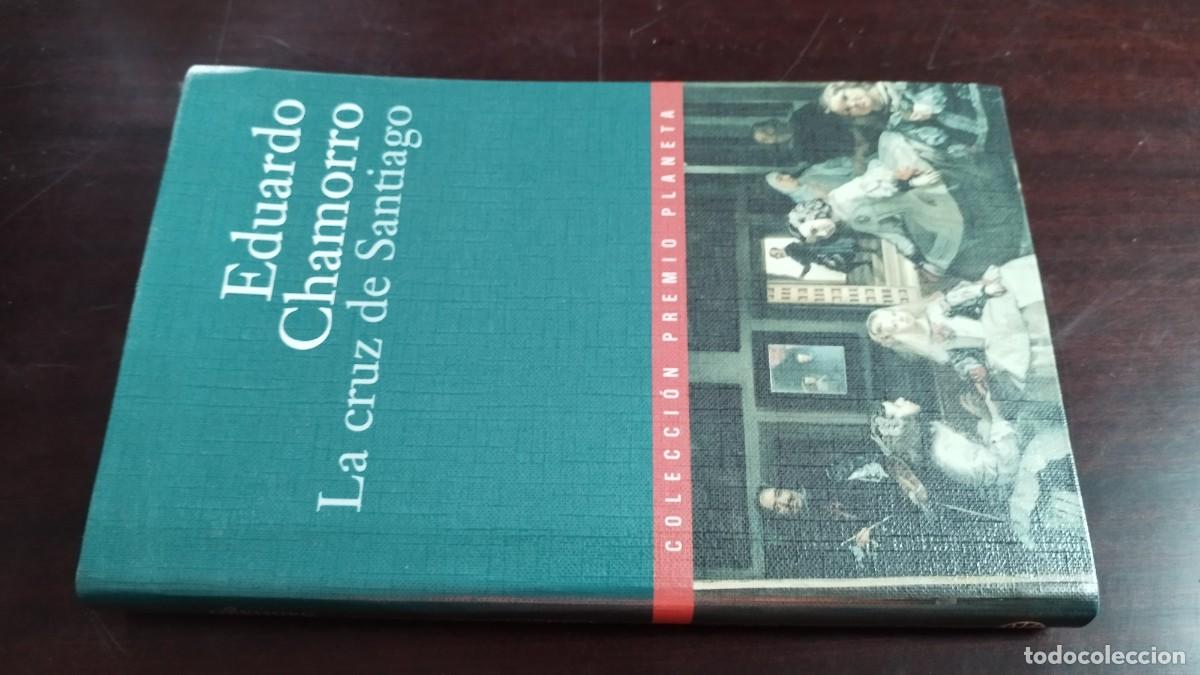 Libros de segunda mano: LA CRUZ DE SANTIAGO / EDUARDO CHAMORRO / CJA 418 / PLANETA