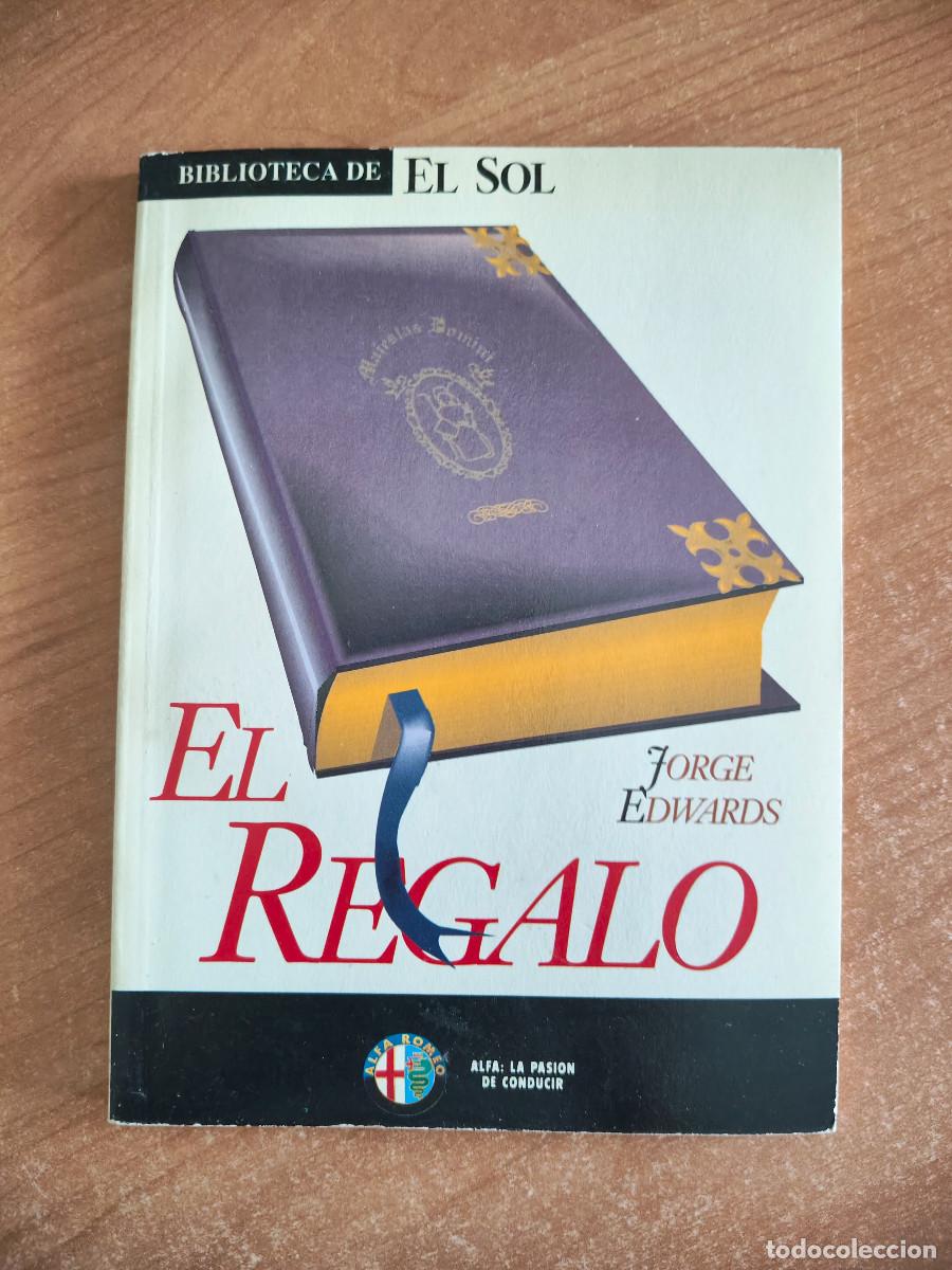 Libros de segunda mano: El Regalo - Jorge Edwards - Biblioteca El Sol n&ordm; 117