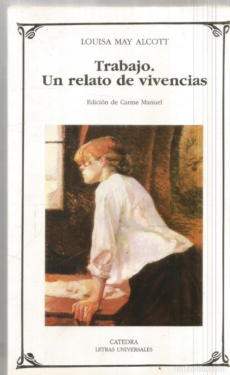 Livres d'occasion: LOUISA MAY ALCOTT. TRABAJO. UN RELATO DE VIVENCIAS. CATEDRA