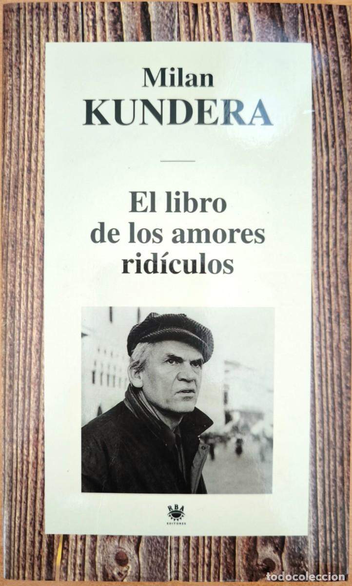 Libros de segunda mano: El Libro de los Amores Rid&iacute;culos, de Milan Kundera