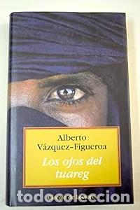 Libros de segunda mano: Los Ojos Del Tuareg - Alberto Vazquez Figueroa - C&iacute;rculo de Lectores