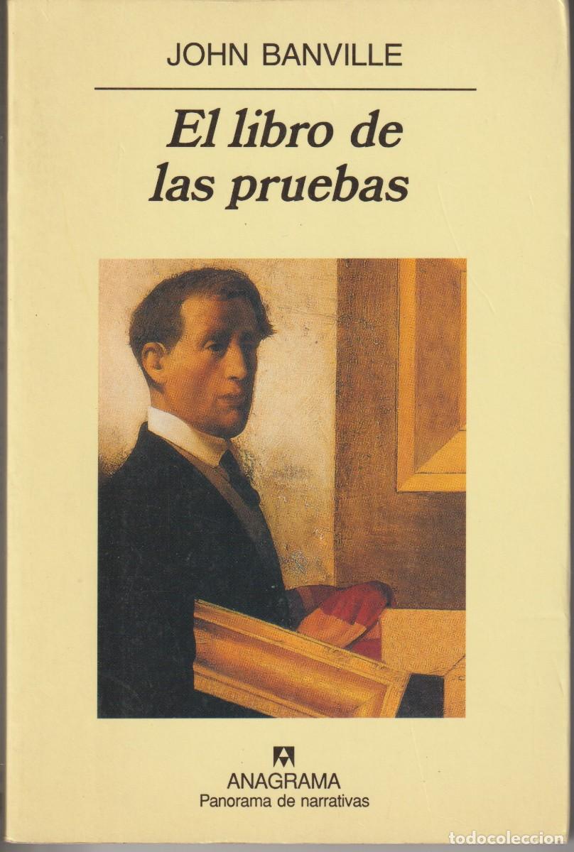 Libros de segunda mano: EL LIBRO DE LAS PRUEBAS - JOHN BANVILLE - ED. ANAGRAMA 2000