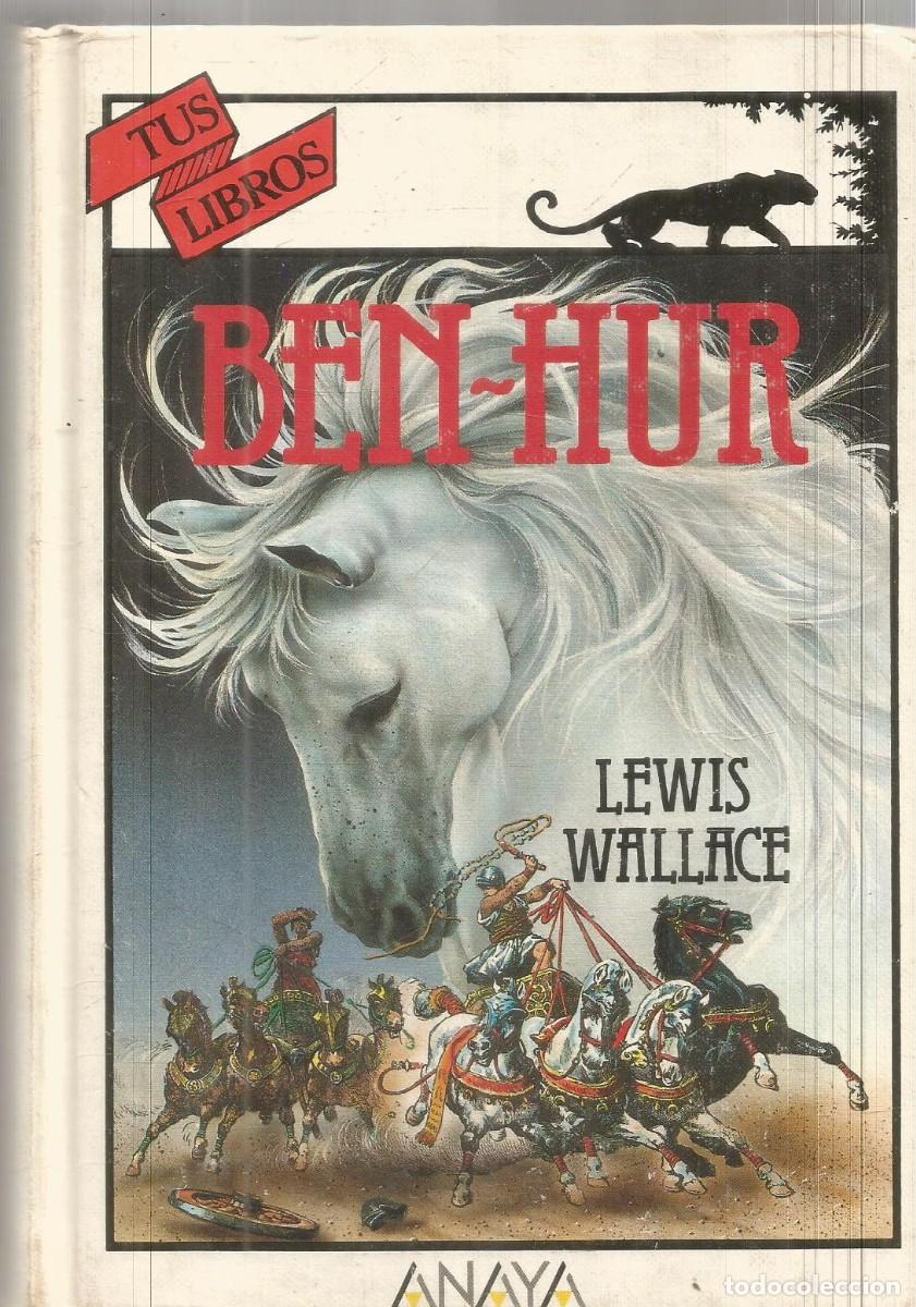Libros de segunda mano: LEWIS WALLACE. BEN-HUR. ANAYA TUS LIBROS.