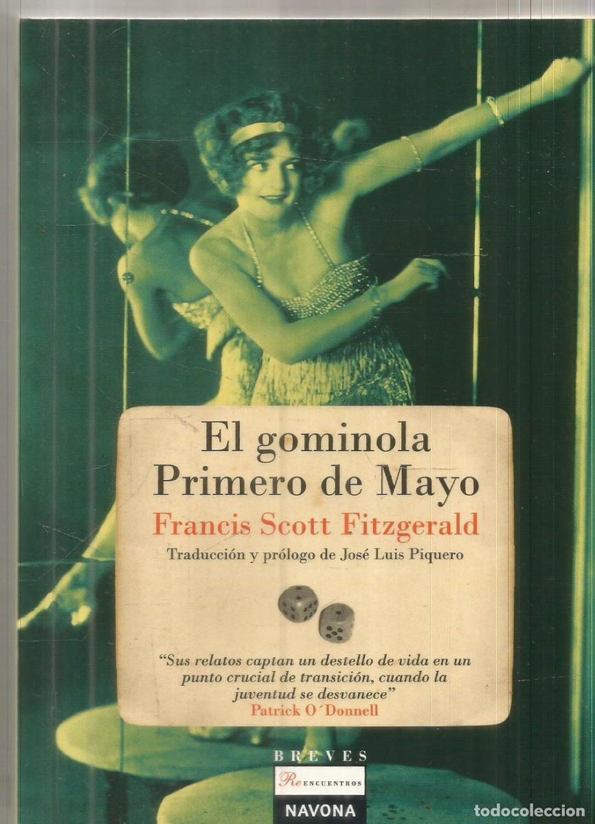 Libros de segunda mano: FRANCIS SCOTT FITZGERALD. EL GOMINOLA. PRIMERO DE MAYO. NAVONA. PRIMERA EDICION