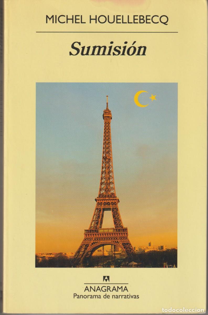 Libros de segunda mano: SUMISION - MICHEL HOUELLEBECQ - ED. ANAGRAMA 2015