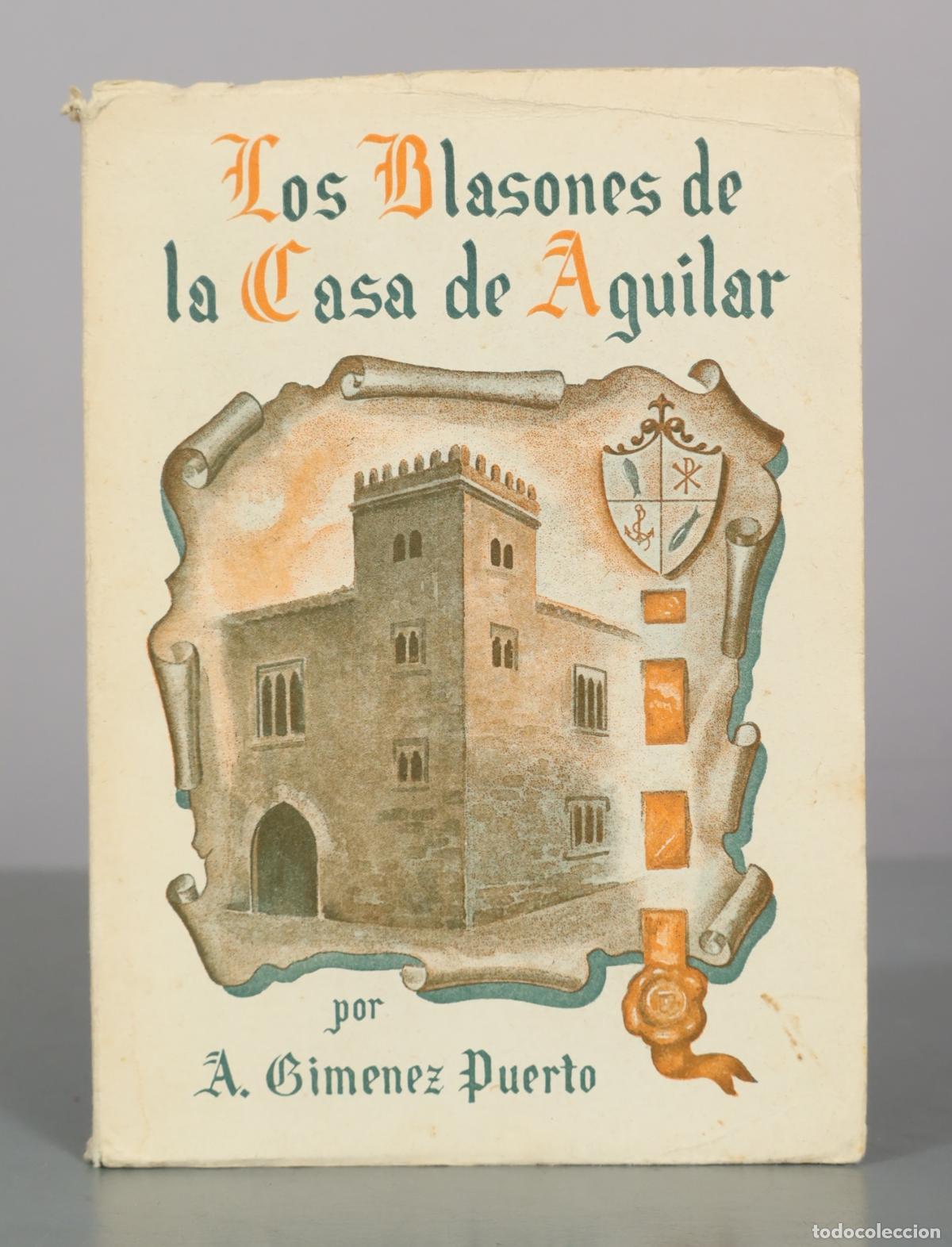 Libros de segunda mano: Los Blasones de la Casa de Aguilar - Antonio Gim&eacute;nez Puerto - P&iacute;a Sociedad de San Pablo