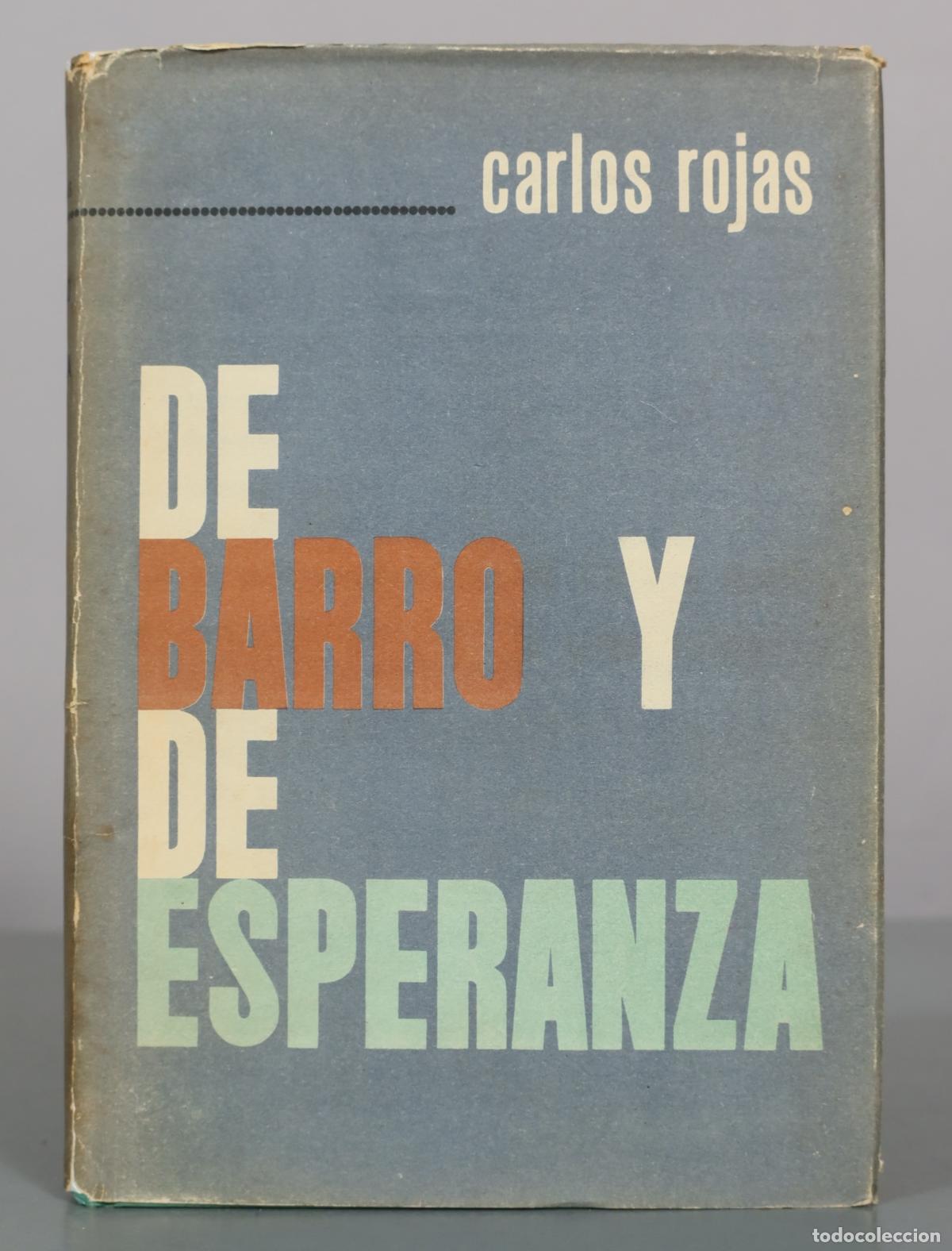 Libros de segunda mano: De barro y de esperanza - Carlos Rojas - Editorial Luis de Caralt