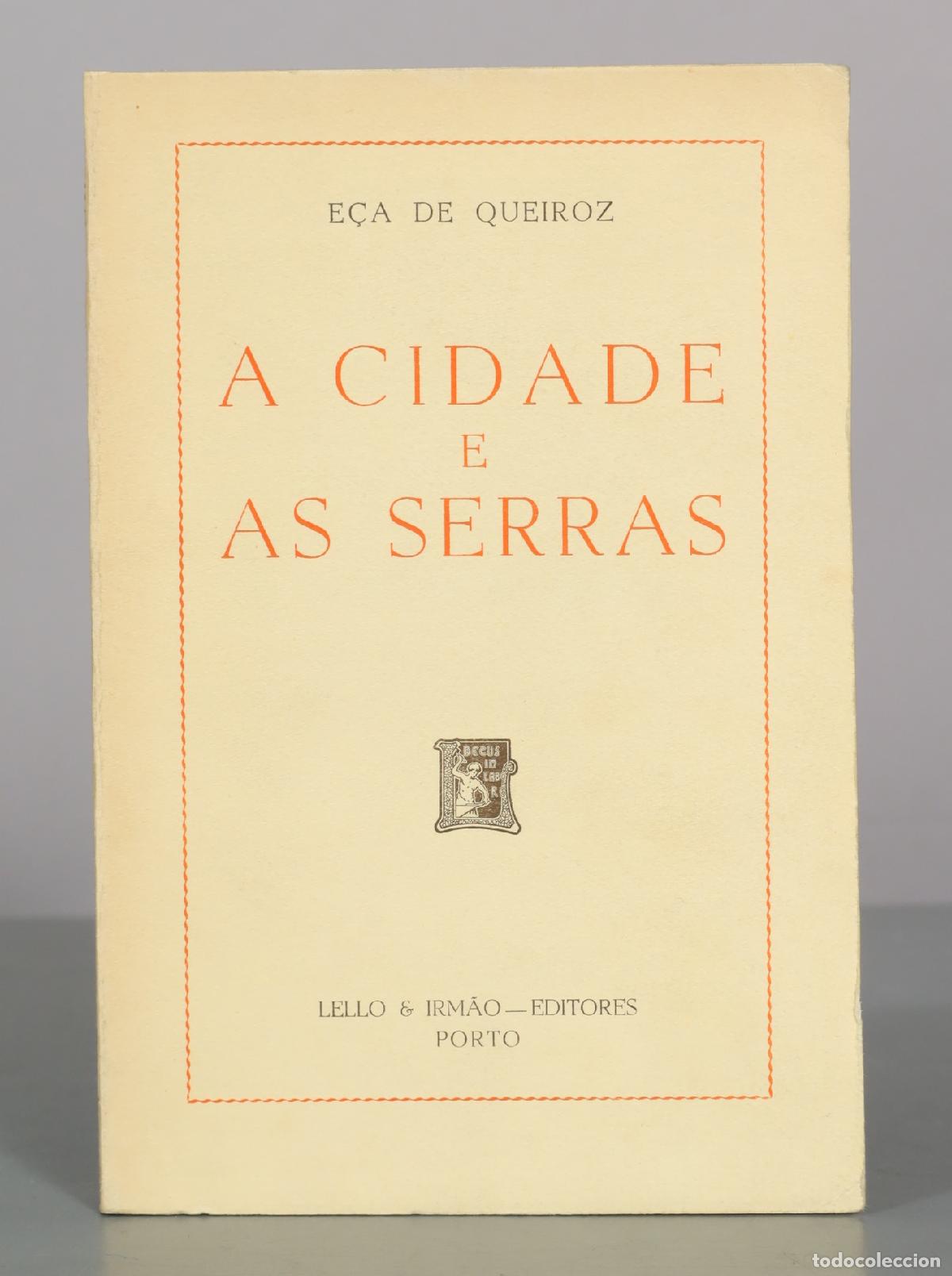 Libros de segunda mano: A Cidade e as Serras - E&ccedil;a de Queiroz - Lello & Irm&atilde;o - Editores