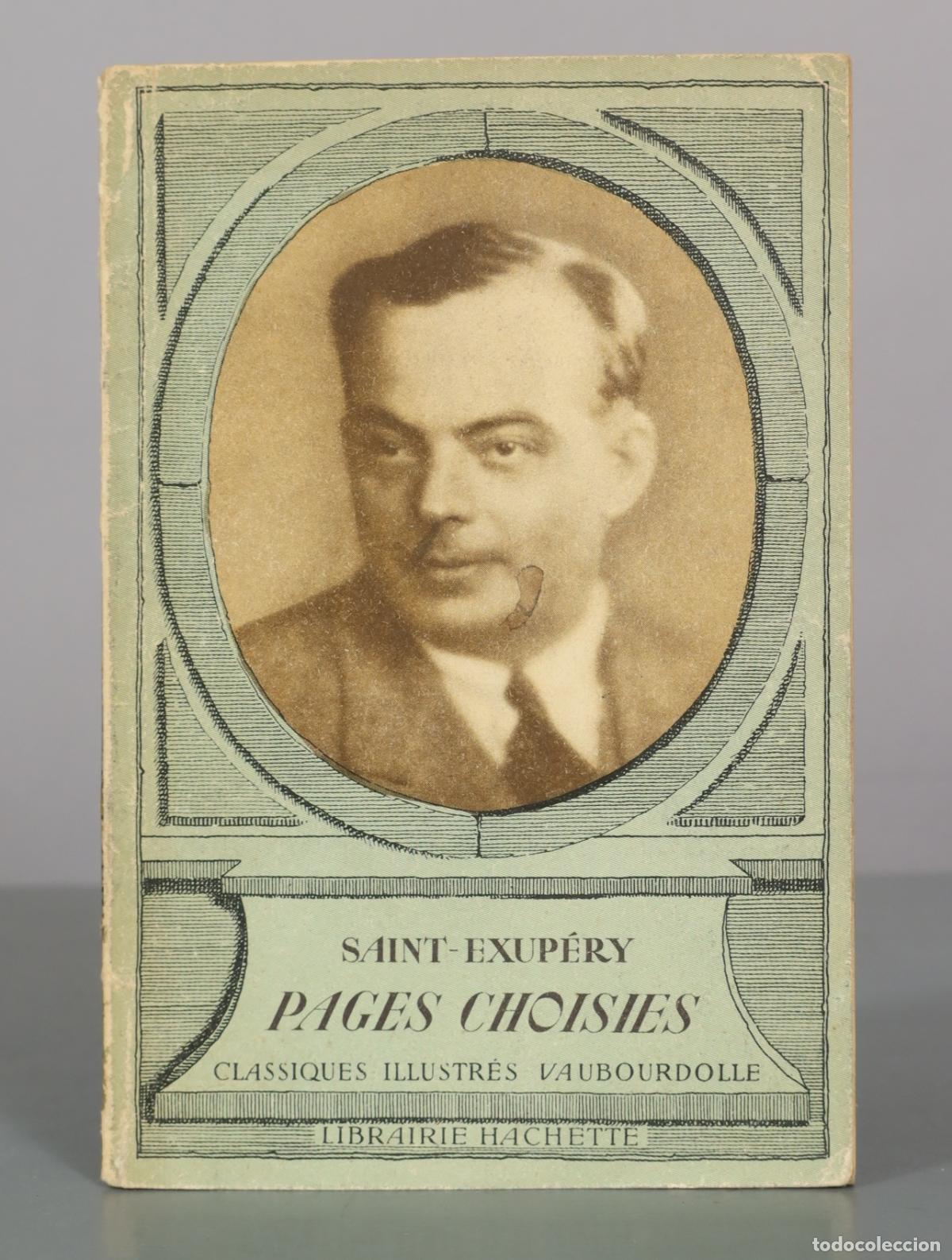 Libros de segunda mano: Pages choisies - Antoine de Saint-Exup&eacute;ry - Librairie Hachette