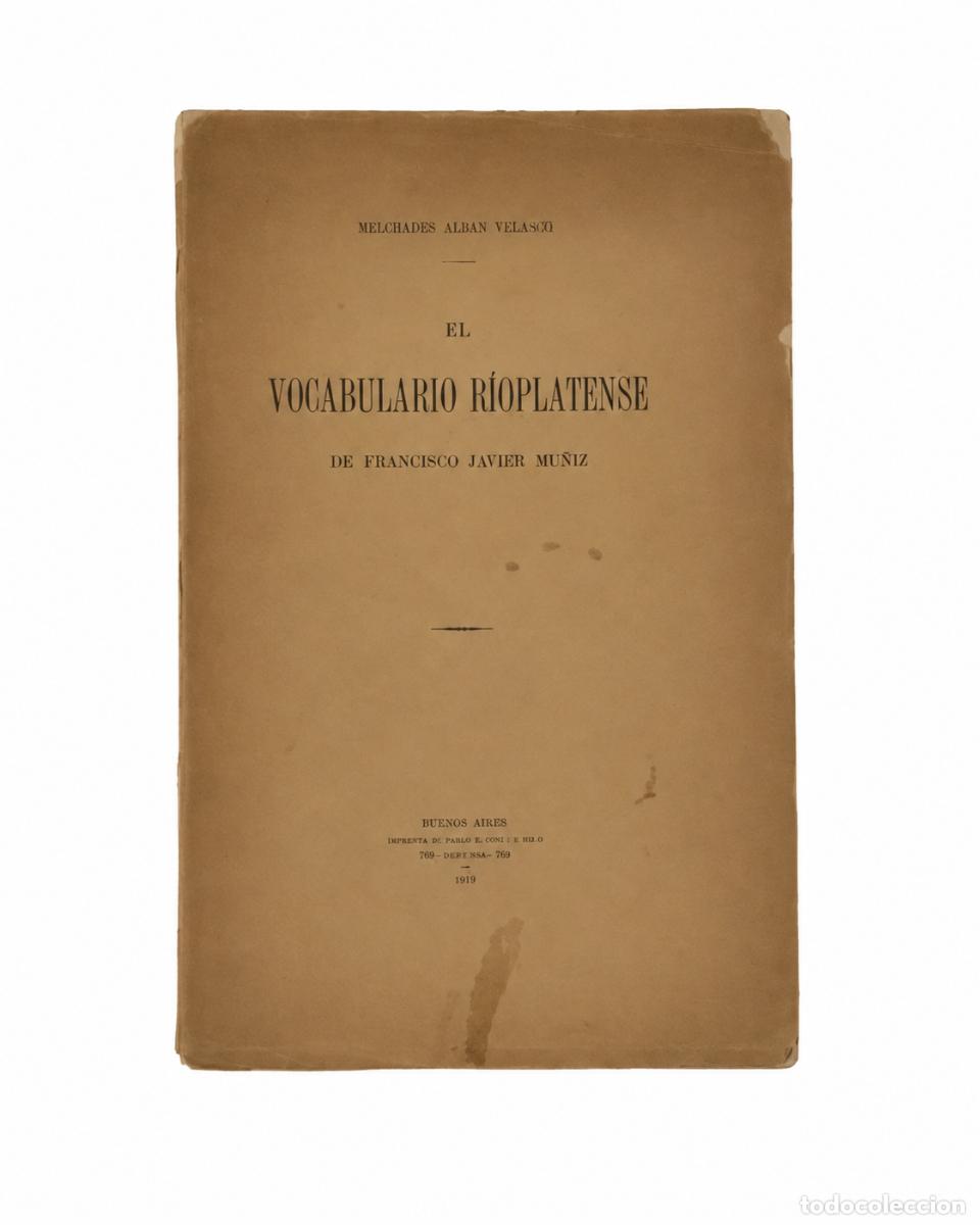 Libros de segunda mano: MILC&Iacute;ADES ALEJO VIGNATI &ndash; EL VOCABULARIO RIOPLATENSE DE FRANCISCO JAVIER MU&Ntilde;IZ &ndash; LM