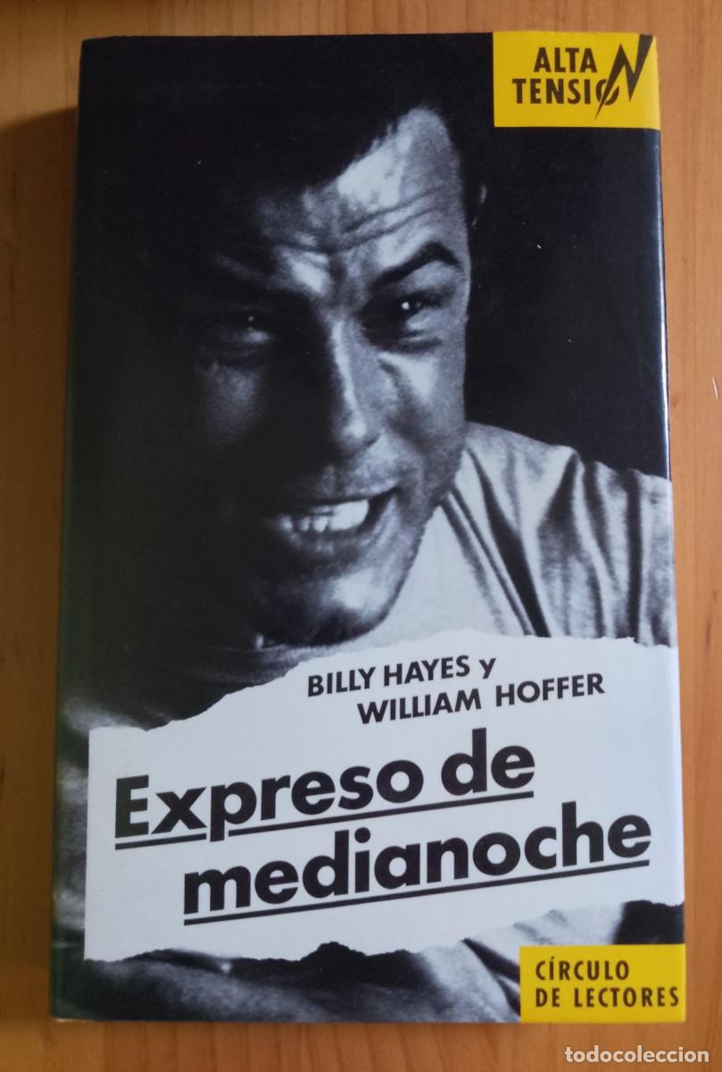 Libros de segunda mano: EXPRESO DE MEDIANOCHE - BILLY HAYES Y WILLIAM HOFFER