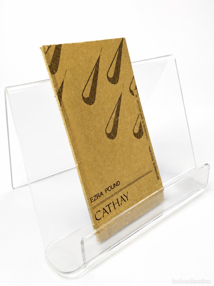 Libros de segunda mano: EZRA POUND &ndash; CATHAY &ndash; TUSQUETS EDITORES &ndash; 1980 LM