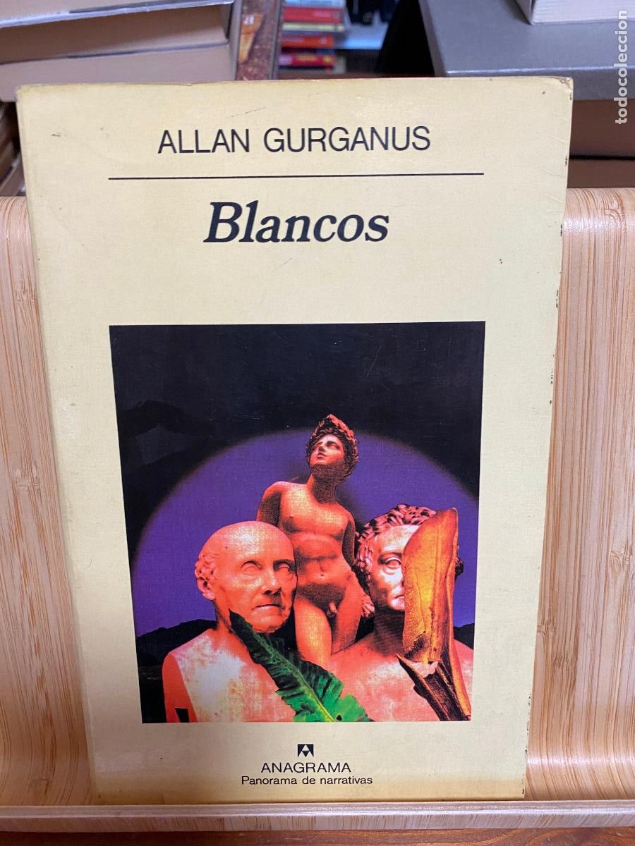 Libros de segunda mano: BLANCOS. ALLAN GURGANUS. EDITORIAL ANAGRAMA