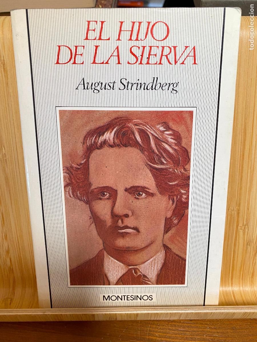 Libros de segunda mano: EL HIJO DE LA SIERVA. AUGUST STRINDBERG. EDITORIAL MONTESINOS