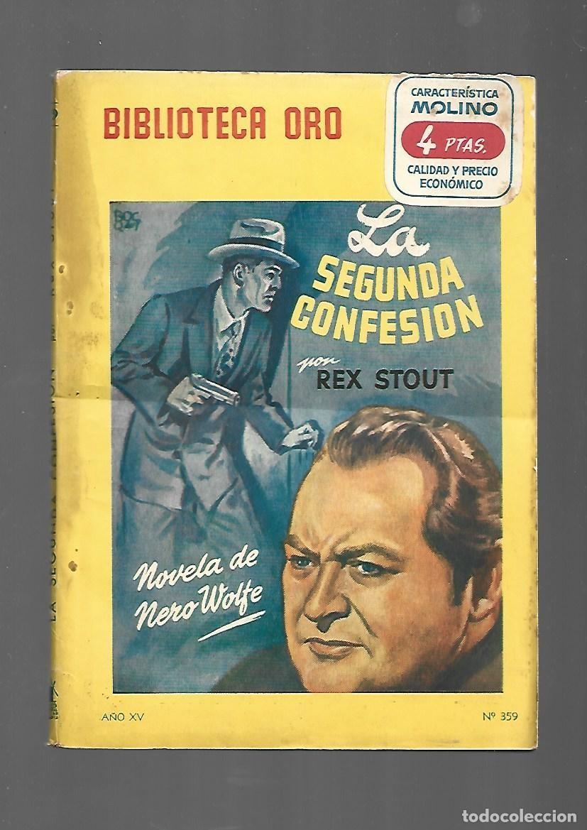 Libros de segunda mano: Biblioteca oro, 359, Nero Wolfe: la segunda confesi&oacute;n, 1952, Molino, buen estado. Colecci&oacute;n A.T.