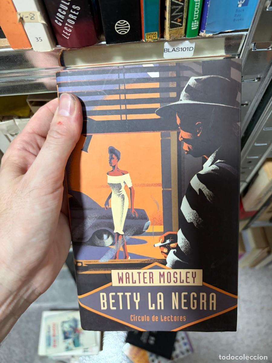 Second hand books: BLAS101D Betty la negra Walter Mosley C&iacute;rculo de Lectores