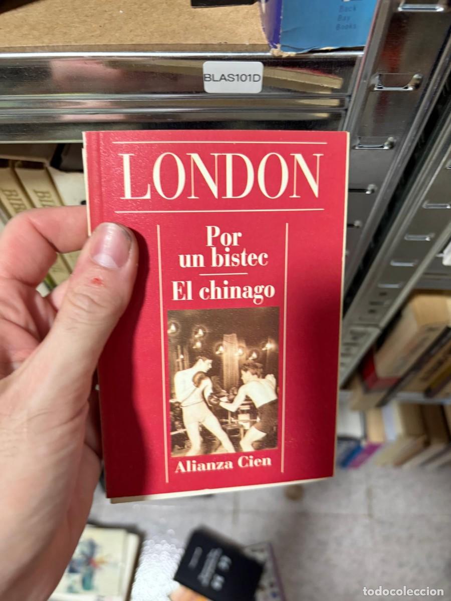 Libros de segunda mano: BLAS101D London, Por un bistec El chinago, Alianza Cien
