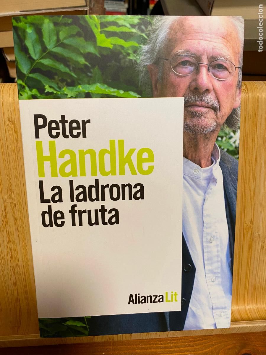 Livres d'occasion: LA LADRONA DE FRUTA. PETER HANDKE. EDITORIAL ALIANZA
